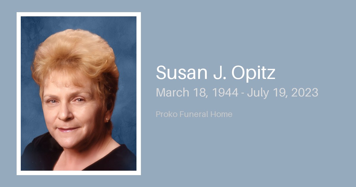 Susan J. Opitz - Proko Funeral Home